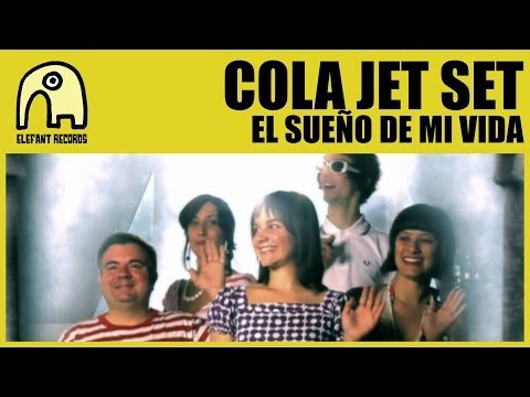 COLA JET SET - El Sueño De Mi Vida [Official]