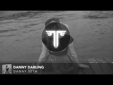 Danny Seth - Danny Darling (Prod. Zach Nahome)