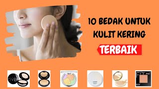 Download lagu 10 REKOMENDASI BEDAK UNTUK KULIT KERING TERBAIK YANG PALING LARIS mp3