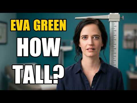 How Tall Is Eva Green
