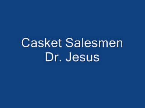 Casket Salesmen - Dr. Jesus