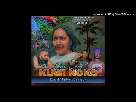 KUWI NOKO _ KIA YARD _FT_ PII-TWO _×_ SAMMY JAY _(2026) LATEST MUSIC