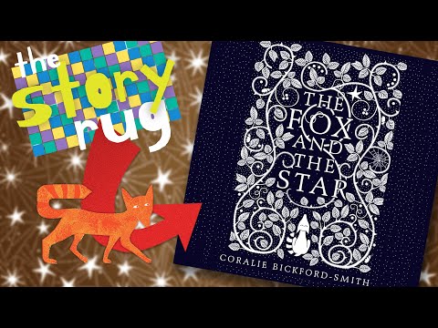 The Fox & the Star - by Coralie Bickford-Smith || A Beautiful Tale About Finding Your Way Read Aloud