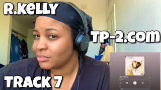 R.KELLY “ TP-2.COM ALBUM REACTION “ LIKE A REAL FREAK “