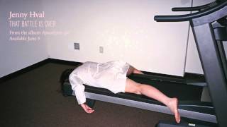 Jenny Hval "That Battle is Over" (Official Audio)