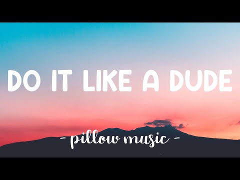 Do It Like a Dude - Jessie J (Lyrics) 🎵