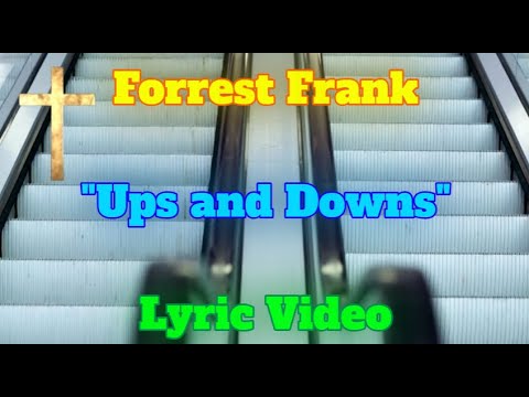 Forrest Frank "Ups and Downs" Lyric Video