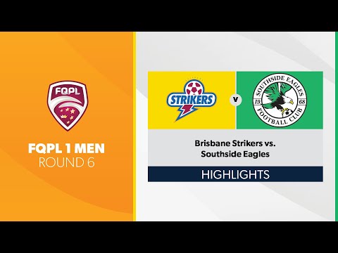 FQPL 1 Men R6 - Brisbane Strikers vs. Southside Eagles Highlights