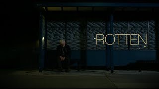 ROTTEN - An Introduction To The Project