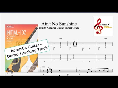 Ain't No Sunshine - Bill Withers - Trinity Acoustic Guitar - Initial Grade ( DEMO / BACKING TRACK )
