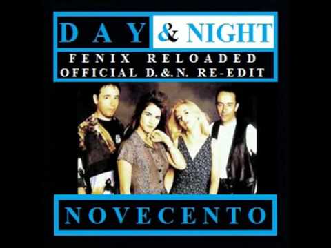 NOVECENTO   DAY AND NIGHT  ( FENIX  RELOADED OFFICIAL D & N  RE EDIT )