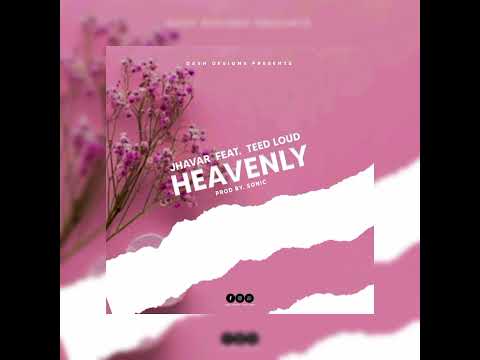 Jhavar Zm Ft. Teed Loud - Heavenly (Official Audio)