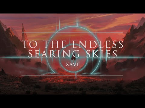 Xavi - To The Endless Searing Skies [Full Album] | Ophelia Records