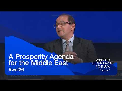 A Prosperity Agenda for the Middle East | World Economic Forum Annual Meeting 2026