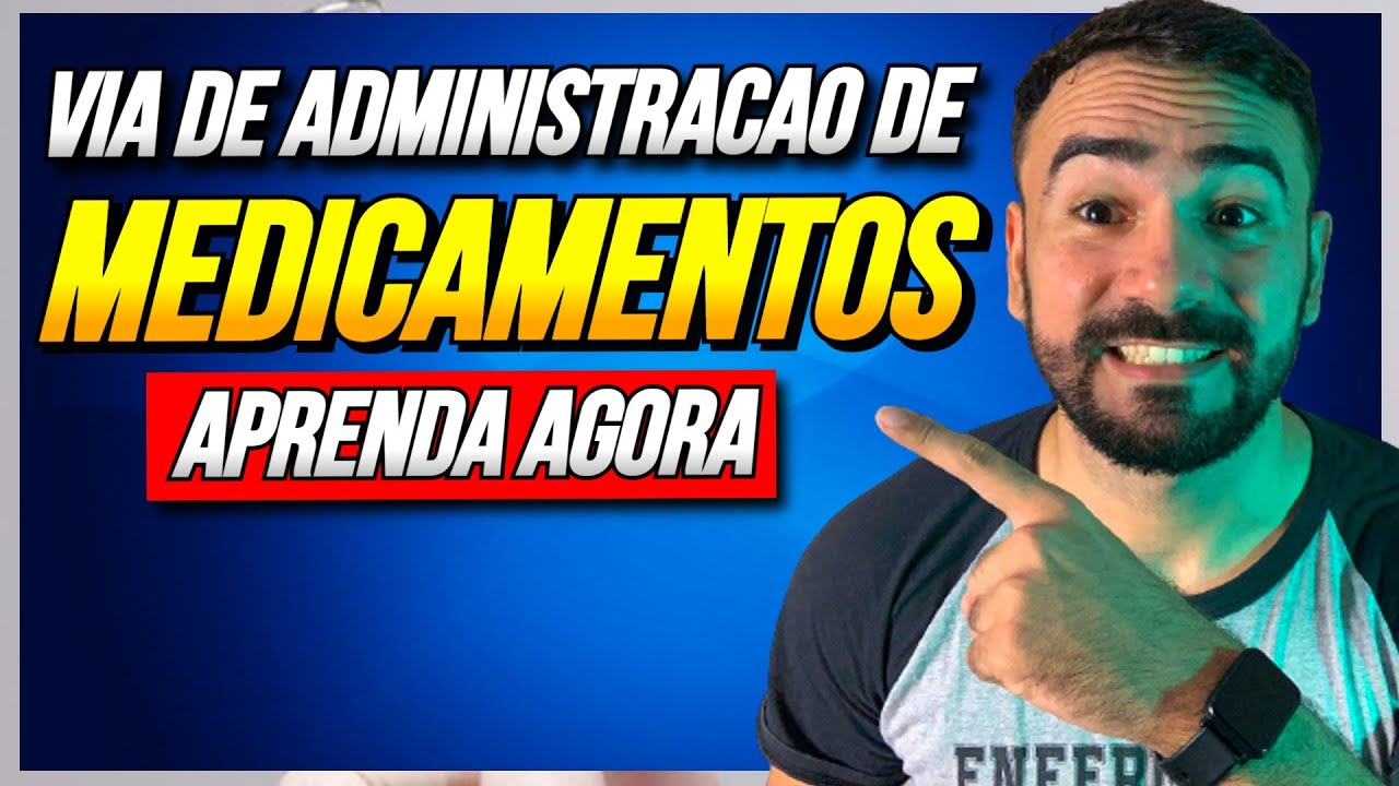 VIA DE ADMINISTRAÇÃO DE MEDICAMENTOS - ATUALIZADO