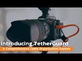 Introducing TetherGuard | Cable Management Must Have!
