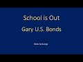 Gary "U. S." Bonds   School is Out   karaoke