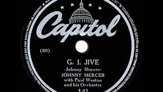 1944 HITS ARCHIVE: G.I. Jive - Johnny Mercer