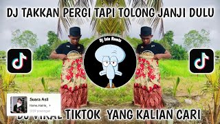 Download lagu ‎DJ AKU TAKNAK PERGI TAPI TOLONG JANJI DULU VIRAL TIKTOK TERBARU 2025 YANG KALIAN CARI CARI mp3