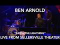 Ben Arnold "Catch The Lightning" live from Sellersville Theater February 27th, 2026