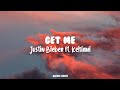 Justin Bieber - Get Me ft. Kehlani (Lyrics)