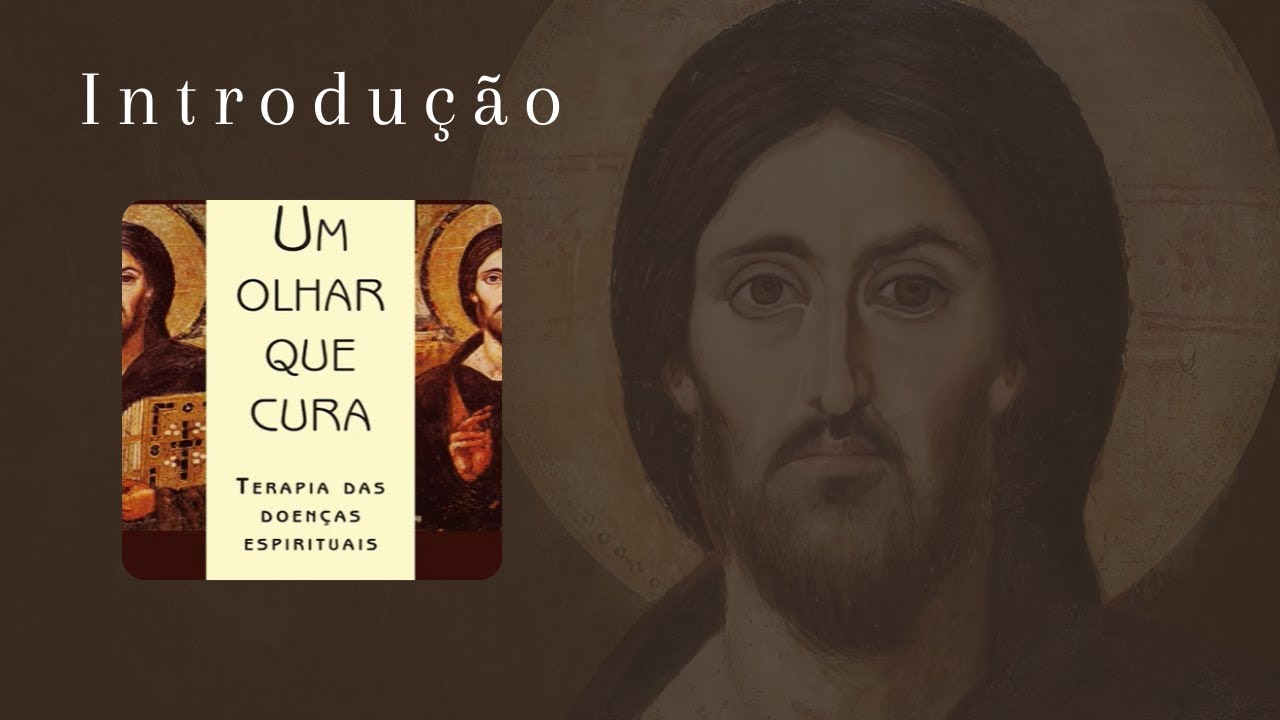 Um olhar que cura |   Introdução  | Padre Paulo Ricardo