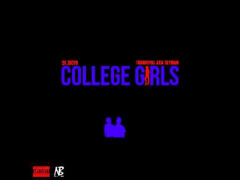 COLLEGE GIRL X TAYMAN AKA TRUU ROYAL X 2K ZOOYO