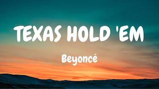 Download lagu Beyoncé - TEXAS HOLD 'EM (Lyrics) mp3
