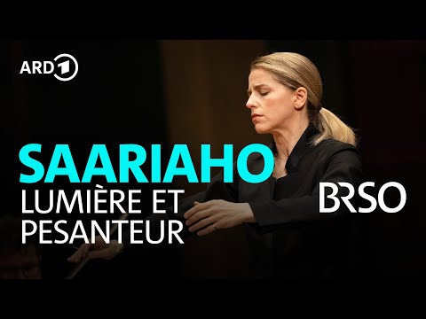 Saariaho - Light and Gravity | Karina Canellakis | BRSO