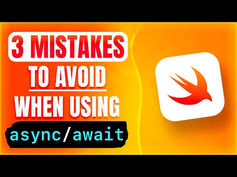 3 MISTAKES to avoid when using Async / Await in Swift 😌
