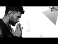 Calum Scott No Matter What Lyrics HD Calum Scott No Matter What Lyrics HD