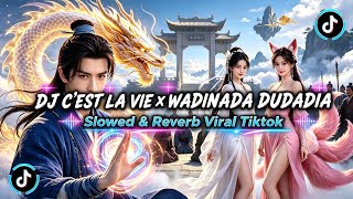 Download lagu DJ C'EST LA VIE X WADINADA DUDADIA | Slow Remix Full Bass Viral TikTok 2026 mp3