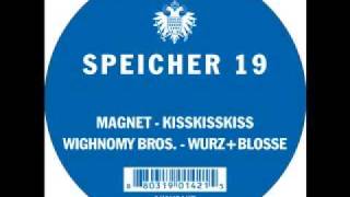 Magnet - Kisskisskiss (Speicher 19)