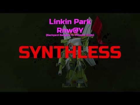 Linkin Park - Rnw@Y (Backyard Bangers ft. Phoenix Orion) (Synthless, Synth and other backing track)