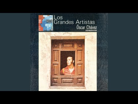 Regalé Mi Alma - Oscar Chávez