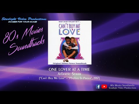 One Lover At A Time - Atlantic Starr ("Can't Buy Me Love", 1987)