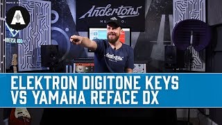 Video thumbnail for Elektron Digitone Keys vs Yamaha Reface DX - Battle of the FM Synths! by Andertons Synths, Keys and Tech