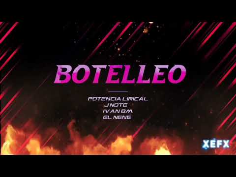 BOTELLEO🥵🍾 - Potencia Lirical ❌ J Note ❌ Ivan BM ❌ El Nene