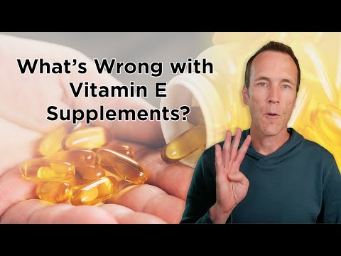 The Problem with Vitamin E Supplements