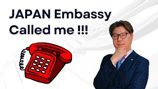 Japan Visa Interview : A Call From the Embassy - Is it Good or BAD News