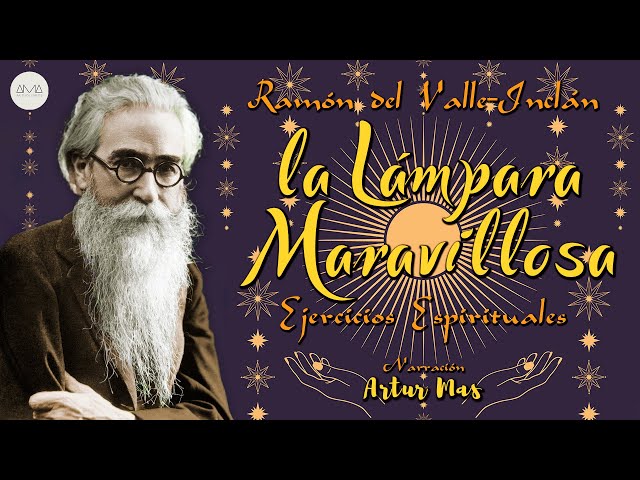 Vídeo relacionado con LA LÁMPARA MARAVILLOSA: Ejercicios espirituales de don Ramón del Valle-Inclán (Facsímiles)
