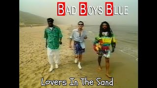 Bad Boys Blue - Lovers In The Sand | Official Video | 4K-Upscale#badboysblue