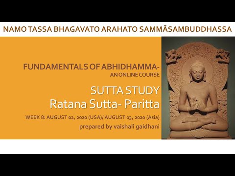 Ratan Sutta, Paritta, Punyanumodana - Fundamentals of Abhidhamma - Week 8 Sunday - 08.02.2020