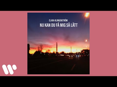 Clara Klingenström - Nu kan du få mig så lätt