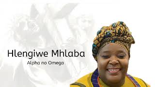 Download lagu Hlengiwe Mlaba - Alpha no Omega mp3