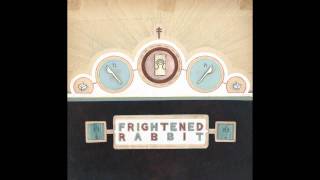 Frightened Rabbit - "Things"