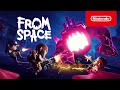 From Space - Release Date Trailer - Nintendo Switch