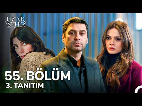 Uzak Şehir 55. Bölüm 3. Tanıtım - Ön İzleme Detayları