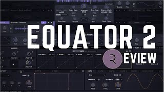 Video thumbnail for Equator 2 Review- Not What I Thought! #roli by Alckemy