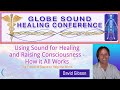 Using Sound for Healing & Raising Consiousness with David Gibson